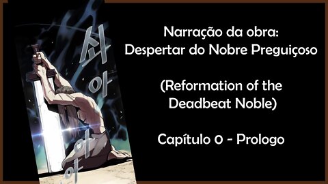 Despertar do Nobre Preguiçoso - Capítulo 00 - Prólogo ( Reformation of The Deadbeat Noble )