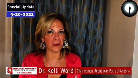 Dr. Kelli Ward Arizona Update 9-20-2021