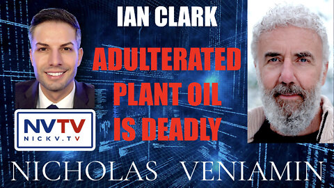 Ian Clark Says Adulterated Plant Oil Is Deadly with Nicholas Veniamin