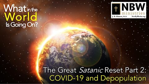 What in the World Is Going On? (Part 2: COVID-19 and Depopulation)