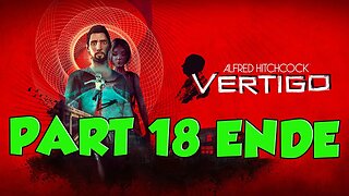 Alfred Hitchcock Vertigo Walkthrough Part 18 Ende | vertigo game ende
