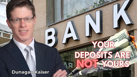 Dunagan Kaiser | “Deposits in the Bank Aren’t Your Legal Property Anymore” - Dodd-Frank Banking Act | Liberty and Finance