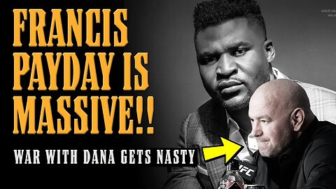 Francis Ngannou's LIFE CHANGING Payday Revealed! Dana White TARGETED in Team Francis ATTACK!