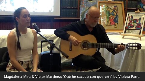 Magdalena Mira & Victor Martinez 'Qué he sacado con quererte' by Violeta Parra: Chile coup, 50 Years