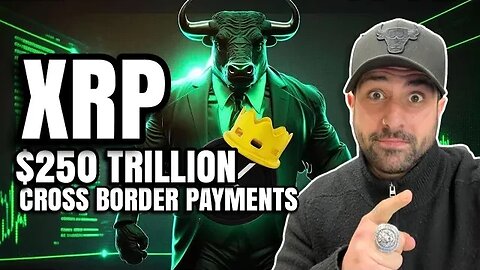 XRP RIPPLE $250 TRILLION IN CROSS BORDER PAYMENTS IN 2027! BITCOIN GOING TO $1,500,000 🤯