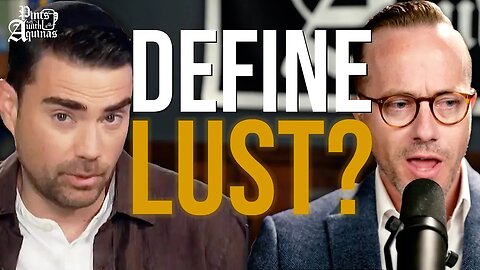 Ben Shapiro Asks Matt "What is Lust?"