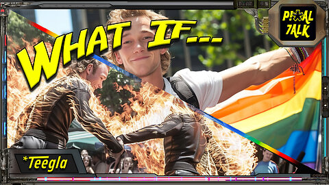 (Pt. 1) What If... Dudes Began Catching Fire At Pride Parades?