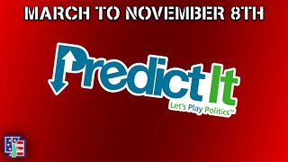 LOOKING AT PREDICTIT BETTING ODDS! [March To November 8th]