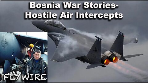 F-15E Intercepts Bosnia War Stories