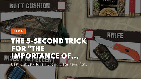 The 5-Second Trick For "The Importance of Proper Clothing in Hunting: Essential Gear for All Se...