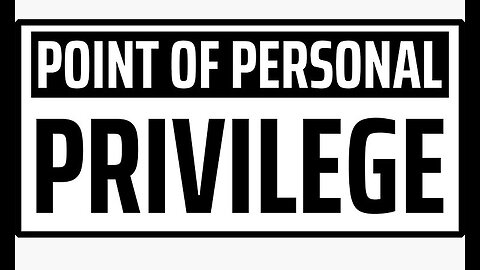 Useless Assumptions #19 Point of Personal Privilege