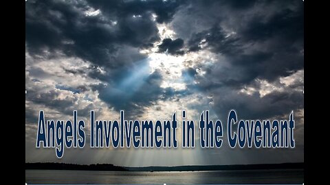 Angels Involvement in the Covenant