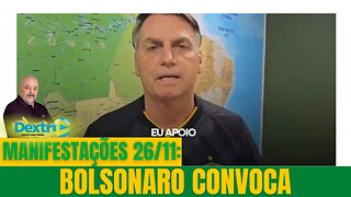 MANIFESTAÇÕES 26/11: BOLSONARO CONVOCA