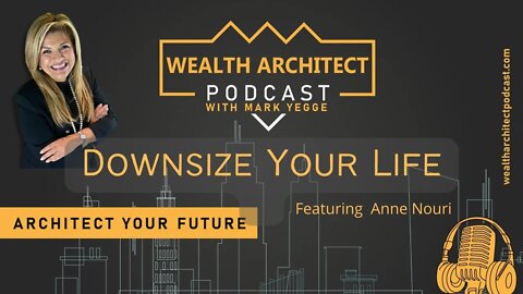 EP-046 Downsize Your Life with Anne Nouri