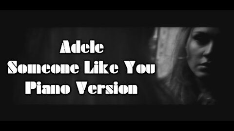 Piano Version - Someone Like You (Adele)