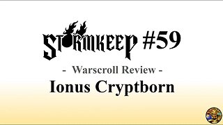 The Stormkeep #59 - Ionus Cryptborn Review