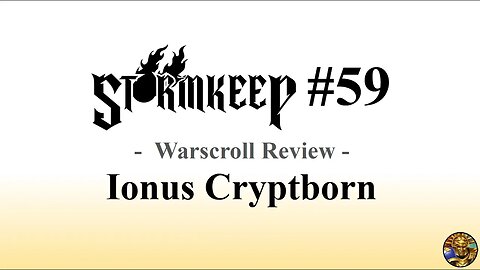 The Stormkeep #59 - Ionus Cryptborn Review