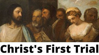 Christ's First Trial - John 8:2-11