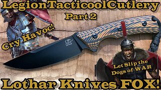 Lothar Knives Fox outdoor testing Part 2!