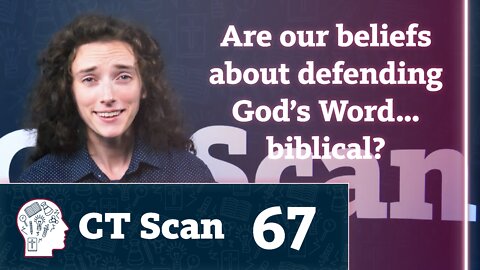 Answering Two Lies About Apologetics (CT Scan, Episode 67)