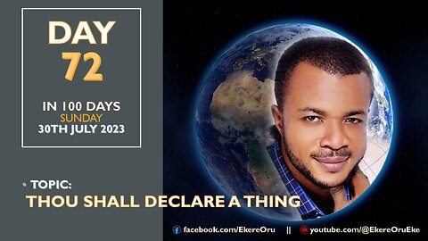 DAY 72 in 100 Days Fasting & Prayers || 30th JULY 2023, TOPIC: THOU SHALL DECLARE A THING