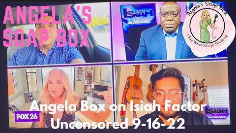 Angela Box on Isiah Factor Uncensored 9-16-22 -- Martha's Vineyard Doesn't Want Illegals Either!