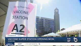 Vaccine Super Station to open in Downtown San Diego on Monday