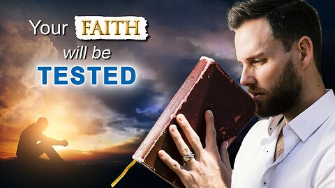 THE TESTING of our FAITH || Is God TESTING YOU??