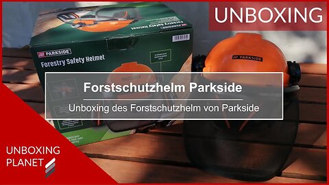 Forstschutzhelm von Parkside - Unboxing Planet