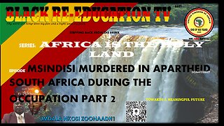 AFRICA IS THE HOLY LAND || MSINDISI MURDERED IN APARTHEID SOUTH AFRICA DURING THE OCCUPATION PART 2
