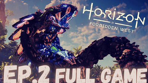 HORIZON FORBIDDEN WEST Gameplay Walkthrough EP.2 - Slitherfang FULL GAME
