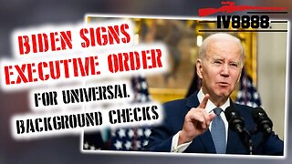 Biden Signs New Executive Order on Universal Background Checks