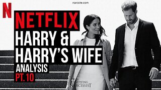 Harry and Harry´s Wife : Netflix Analysis Part 10 (Meghan Markle)