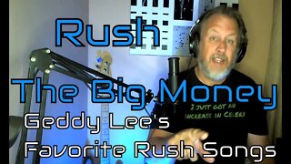 Rush - The Big Money - Geddy Lee's Favorite 20 Rush songs