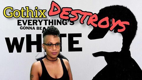 Gothix DESTROYS Showtime's "Everything's Gonna Be All White" on Chrissie Mayr Podcast