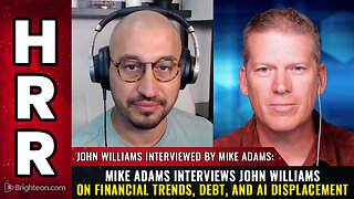 Mike Adams interviews John Williams on Financial trends, debt, and AI displacement