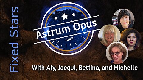 Astrum Opus Podcast Ep. 5: Exploring Fixed Stars