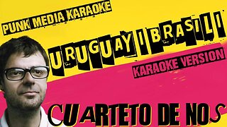 EL CUARTETO DE NOS ✴ URUGUAY 1 BRASIL 1 ✴ KARAOKE INSTRUMENTAL ✴ PMK