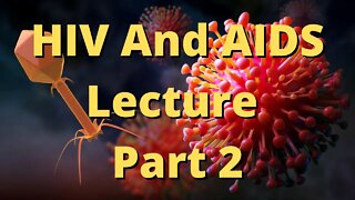 HIV And AIDS part 2