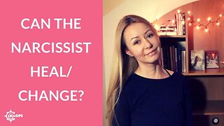 Can the Narcissist/Psychopath Change?