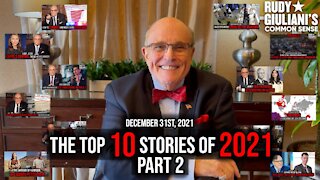 The Top 10 Stories of 2021: Part 2 | Rudy Giuliani | December 31st 2021 | Ep 201