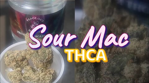 THCA SOUR MAC 🍃 PEACE OUT MALAISE