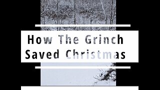 How The Grinch Saved Christmas
