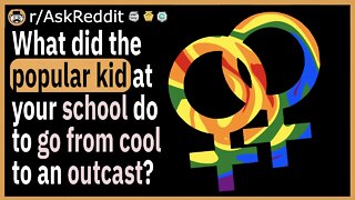 What did the popular kid at your school do to go from cool to an absolute outcast?