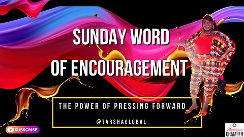 Sunday Encouragement: The Power of Pressing Forward!