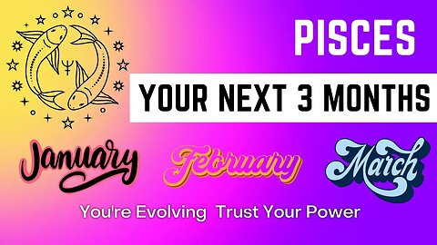 Pisces | You're Evolving - Trust Your Powers | Your Next 3 Months | Spiritual Guidance