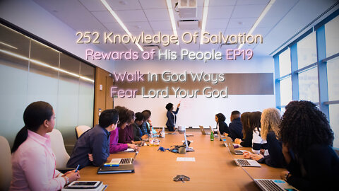 252 Knowledge Of Salvation - Rewards of His People EP19 - Walk in God Ways, Fear Lord Your God