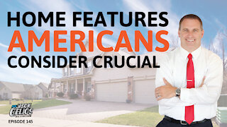 Home Features Americans Consider Crucial | Episode 145 AskJasonGelios Real Estate Show