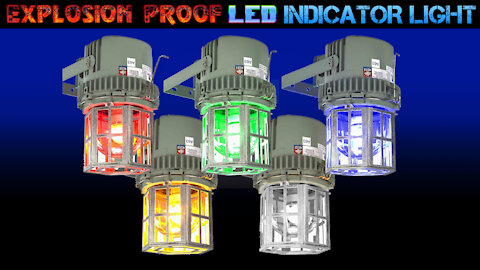 Explosion Proof LED Indicator Light - Aluminum w/ Temp-resistant Glass - ATEX Zone 1, 21