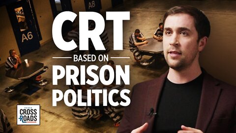Christopher Rufo: CRT Is Based on the Prison Politics of Racial Segregation | Crossroads